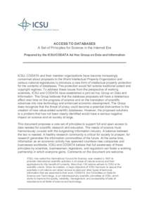 ACCESS TO DATABASES A Set of Principles for Science in the Internet Era Prepared by the ICSU/CODATA Ad Hoc Group on Data and Information ICSU, CODATA and their member organizations have become increasingly concerned abou