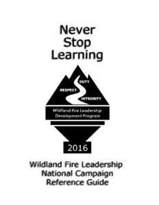 Business / Economy / Firefighting in the United States / Wildland fire suppression / Leadership studies / Academia / Human resource management / Leadership development / National Wildfire Coordinating Group / Leadership / Self-development plan / Wildland Fire Lessons Learned Center