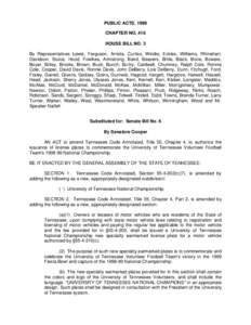 PUBLIC ACTS, 1999 CHAPTER NO. 416 HOUSE BILL NO. 3 By Representatives Lewis, Ferguson, Arriola, Curtiss, Windle, Eckles, Williams, Rhinehart, Davidson, Stulce, Hood, Fowlkes, Armstrong, Baird, Beavers, Bittle, Black, Bon