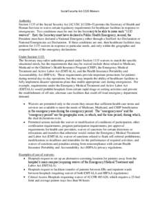 Social Security Act-1135 Waivers  Authority Section 1135 of the Social Security Act [42 USC §1320b–5] permits the Secretary of Health and Human Services to waive certain regulatory requirements for healthcare faciliti