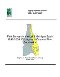 Aquatic ecology / Calumet River / Pollution in the United States / Asian carp / Chicago River / Chicago Sanitary and Ship Canal / Index of biological integrity / Butterfield Creek / Skokie River / Geography of Illinois / Illinois / Chicago metropolitan area