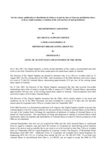 Not for release, publication or distribution in whole or in part in, into or from any jurisdiction where to do so would constitute a violation of the relevant laws of such jurisdiction RECOMMENDED CASH OFFER by SKY DIGIT