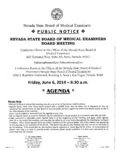 Nevada State Board of Medical Examiners  + PUBLIC NOTICE + NEVADA STATE BOARD OF MEDICAL EXAMINERS BOARD MEETING Conference Room at the Offices of the Nevada State Board of