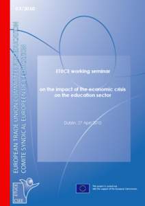 [removed] “Assessing the impact of the economic crisis on Social Dialogue in education” ETUCE working seminar on the impact of the economic crisis on the education sector