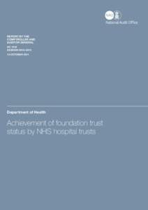 National Audit Office Report (HC): Department of Health: Achievement of foundation trust status by NHS hospital trusts (executive summary)