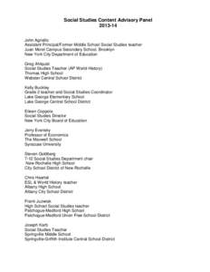 Social Studies Content Advisory Panel[removed]John Agnello Assistant Principal/Former Middle School Social Studies teacher Juan Morel Campus Secondary School, Brooklyn New York City Department of Education