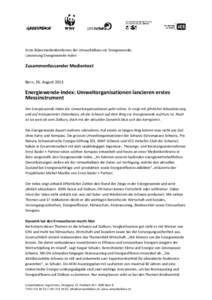 Erste Bilanzmedienkonferenz der Umweltallianz zur Energiewende; Lancierung Energiewende-Index Zusammenfassender Medientext Bern, 26. August 2013
