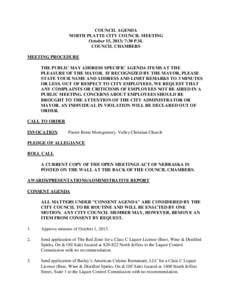 COUNCIL AGENDA NORTH PLATTE CITY COUNCIL MEETING October 15, 2013; 7:30 P.M. COUNCIL CHAMBERS MEETING PROCEDURE THE PUBLIC MAY ADDRESS SPECIFIC AGENDA ITEMS AT THE