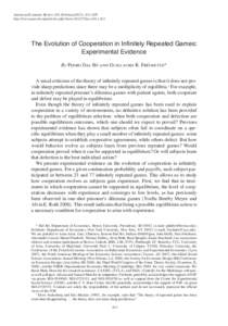 American Economic Review 101 (February2011): 411–429 http://www.aeaweb.org/articles.php?doi=aerThe Evolution of Cooperation in Infinitely Repeated Games: Experimental Evidence By Pedro Dal Bó and Gu