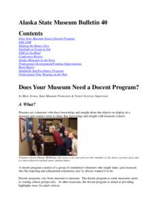 Alaska State Museum Bulletin 40 Contents Does Your Museum Need a Docent Program ASK ASM Shaking the Money Tree Spotlight on Grant in Aid