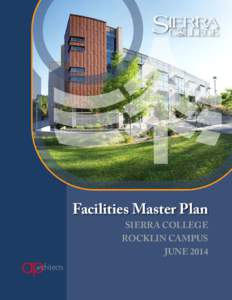 Facilities Master Plan SIERRA COLLEGE ROCKLIN CAMPUS JUNE 2014  Executive Summary