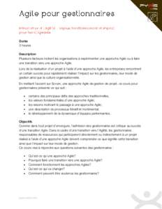 –  Durée 3 heures Description Plusieurs facteurs incitent les organisations à expérimenter une approche Agile ou à faire