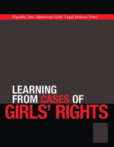 Equality Now Adolescent Girls’ Legal Defense Fund  LEARNING FROM CASES OF  GIRLS’ RIGHTS