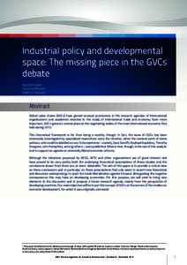 Industrial policy and developmental space: The missing piece in the GVCs debate Demián Dalle Verónica Fossati Federico Lavopa *