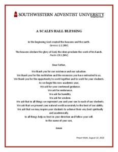 A SCALES HALL BLESSING 	
   	
   In	
  the	
  beginning	
  God	
  created	
  the	
  heavens	
  and	
  the	
  earth.	
   Genesis	
  1:1	
  (NIV)	
  