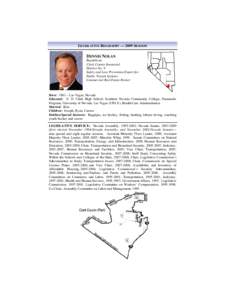 LEGISLATIVE BIOGRAPHY — 2009 SESSION  DENNIS NOLAN Republican Clark County Senatorial District No. 9