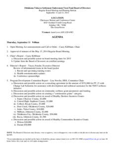 Oklahoma Tobacco Settlement Endowment Trust Fund Board of Directors Regular Board Meeting and Planning Retreat September 11 and 12, 2014 LOCATION Chickasaw Retreat and Conference Center