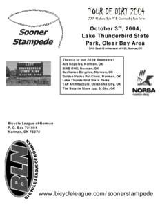 October 3rd, 2004, Lake Thunderbird State Park, Clear Bay Area SH-9 East,13 miles east of I-35, Norman,OK  Thanks to our 2004 Sponsors!