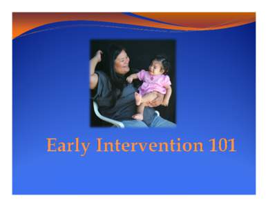 Children must be under the age of 3 and be a resident of NM. • Developmental delay-a child with a delay in development of more than 25% in one or more area of development (language, motor, cognitive, sensory, adaptiv