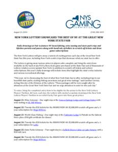August 21, [removed]3415 NEW YORK LOTTERY SHOWCASES THE BEST OF NY AT THE GREAT NEW YORK STATE FAIR