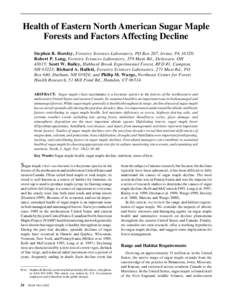 Health of Eastern North American Sugar Maple Forests and Factors Affecting Decline Stephen B. Horsley, Forestry Sciences Laboratory, PO Box 267, Irvine, PA 16329; Robert P. Long, Forestry Sciences Laboratory, 359 Main Rd