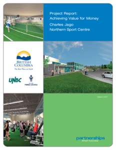Project Report: Achieving Value for Money Charles Jago Northern Sport Centre  March 2007