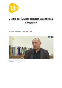 ¿El fin del ISIS por cambiar las políticas europeas?  – Barah Mikaïl – 13tv – Spain – Video Pinche aquí para ver la entrevista