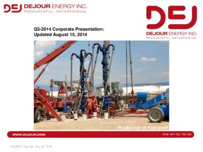 Q3-2014 Corporate Presentation: Updated August 15, 2014 First Location in Kokopelli Field  Production at Kokopelli