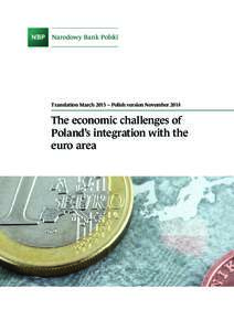 Translation March 2015 – Polish version NovemberThe economic challenges of Poland’s integration with the euro area