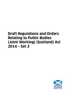 Draft Regulations and Orders Relating to Public Bodies (Joint Working) (Scotland) Act[removed]Set 2