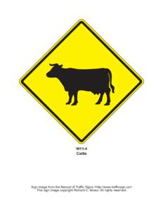 W11-4 Cattle Sign image from the Manual of Traffic Signs <http://www.trafficsign.us/> This sign image copyright Richard C. Moeur. All rights reserved.