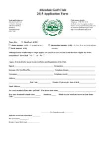 Allendale Golf Club 2015 Application Form Send applications to: Allendale Golf Club c/o Curlew Cottage 4 Wentworth Place