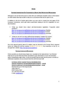 ANNEX FURTHER INFORMATION ON FUNDAMENTAL RIGHTS AND PROTECTION MECHANISMS Although we do not have the power to deal with your individual complaint, below is information on other bodies that may be able to help you or pro
