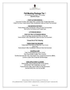 Fall Meeting Package Tier 1 (All Three Breaks are included in Your Package) $24.95 Per Person  – CRISP AUTUMN MORNING –