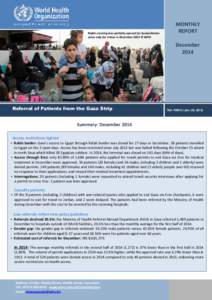 Rafah crossing was partially opened for humanitarian cases only for 4 days in December 2014 © WHO MONTHLY REPORT December