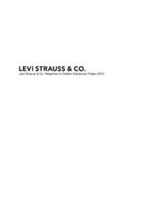 Levi Strauss & Co. Response to Carbon Disclosure Project 2010  Contents Section 1 Governance: .............................................................................................................................