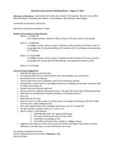 Bond Steering Committee Meeting Minutes - August 15, 2012 Members in Attendance: Kyle Hamlin, Ed Jonaitis, Gary Jensen, Tim Erspamer, Shannon Lorenz, Mick Baird, Ken Rader, Dave King, Dean Gilbert, Tanya Ringlever, Brad 