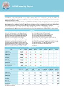 MENA Morning Report Sunday, June 14, 2015 Overview Regional Markets: Leading markets on Thursday were Qatar and Oman which rose 36 and 14 basis points respectively while Dubai, Abu Dhabi, Kuwait, Saudi, Bahrain and Egypt