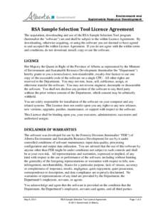 Environment and Sustainable Resource Development RSA Sample Selection Tool Licence Agreement The acquisition, downloading and use of the RSA Sample Selection Tool program (hereinafter the 