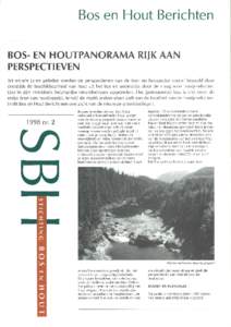 Bos en Hout Berichten  BOS- EN HOUTPANORAMA RIJK AAN PERSPECTIEVEN Tot enkele jaren geleden werden de perspectieven van de bos- en houtsector vooral bepaald door enerzijds de beschikbaarheid van hout uit het bos en ander