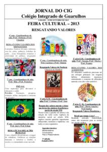 JORNAL DO CIG Colégio Integrado de Guarulhos SÁBADO - 19 DE OUTUBRO DE 2013 FEIRA CULTURAL – 2013 RESGATANDO VALORES