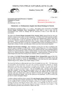 Submission no. 11 Received 17 December 2012 We maintain that the best option is to seek drained wetlands that are fed by more reliable streams and to fill in the drains from those wetlands or instal weirs to regulate th