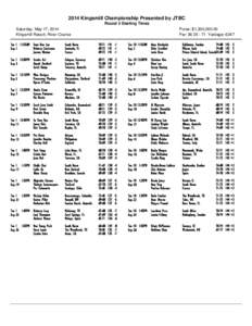 2014 Kingsmill Championship Presented by JTBC Round 3 Starting Times Saturday, May 17, 2014 Kingsmill Resort, River Course  Purse: $1,300,000.00