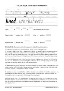 CREATE	
  	
  YOUR	
  	
  OWN	
  	
  LINED	
  	
  WORKSHEETS	
    ~~~~~~~~~~~~~~~ Create	
  	
  your 	
  own	
   ``````````````` lined	
  	
  worksheets	
  