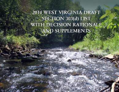 West Virginia Draft 2014 Section 303(d) List  WV 2014 Section 303(d) List Key List Format Impaired waters are first organized by their hydrologic group pursuant to the West Virginia Watershed Management Framework (i.e.