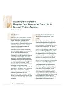 Leadership Development: Flogging a Dead Horse or the Kiss of Life for Regional Western Australia? Fiona Haslam McKenzie  Introduction