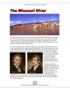 Louisiana Purchase / Lewis and Clark Expedition / Exploration of North America / Meriwether Lewis / Jefferson River / Pirogue / Mississippi River / Missouri / Three Forks /  Gallatin County /  Montana / Geography of the United States / United States / Missouri River