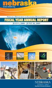 www.neded.org  Nebr ask a Department of E conomic Development Fiscal Year Annual Report July 1, [removed]June 30, 2009