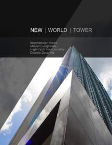 A New World of Opportunity Awaits Inspiring views and abundant natural light are just a few of the outstanding amenities that await tenants at New World Tower. The 30 story building’s downtown Miami waterfront locatio
