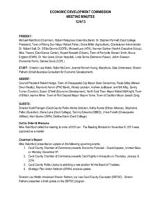 ECONOMIC DEVELOPMENT COMMISSION MEETING MINUTES[removed]PRESENT: Michael Ratchford (Chairman), Robert Palsgrove (Columbia Bank) Dr. Stephen Pannell (Cecil College